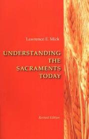 9780814629253 Understanding The Sacraments (Reprinted)