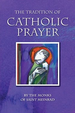 9780814631843 Tradition Of Catholic Prayer