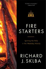 9780814634158 Fire Starters : Igniting The Holy In The Weekday Homily