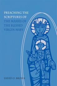 9780814635537 Preaching The Scriptures Of The Masses Of The Blessed Virgin Mary