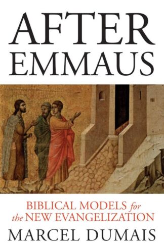9780814637616 After Emmaus : Biblical Models For The New Evangelization