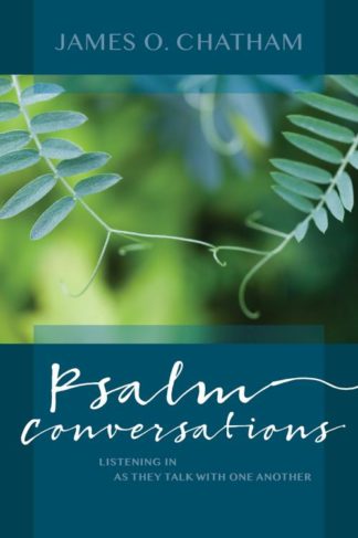 9780814644607 Psalm Conversations : Listening In As They Talk With One Another