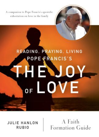 9780814645550 Reading Praying Living Pope Francis The Joy Of Love