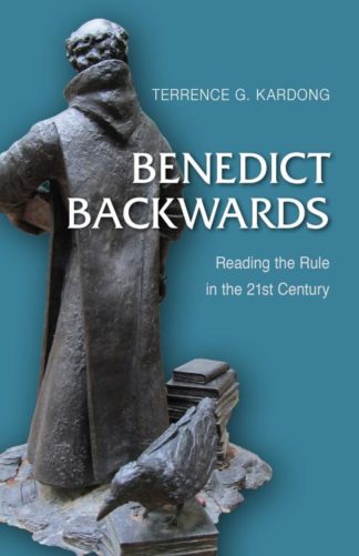 9780814646182 Benedict Backwards : Reading The Rule In The 21st Century