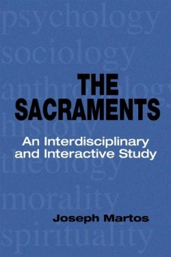 9780814653692 Sacraments : An Interdisciplinary And Interactive Study