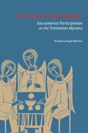 9780814657638 Efficacious Engagement : Sacramental Participation In The Trinitarian Myste