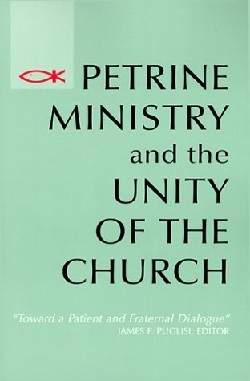 9780814659366 Petrine Ministry And The Unity Of The Church