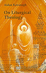 9780814660676 On Liturgical Theology