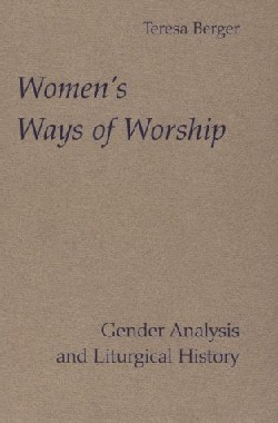 9780814661734 Womens Ways Of Worship Gender Analysis And Liturgical History