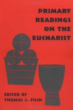 9780814661871 Primary Readings On The Eucharist