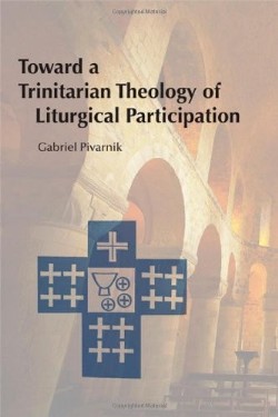 9780814662854 Toward A Trinitarian Theology Of Liturgical Participation