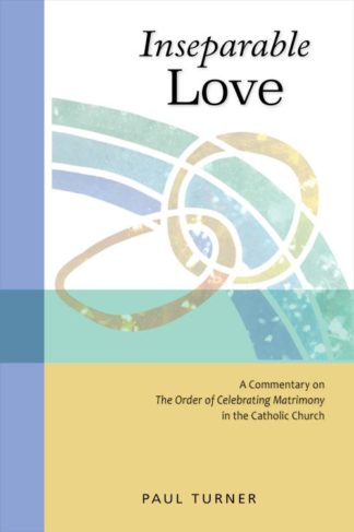 9780814663530 Inseparable Love : A Commentary On The Order Of Celebrating Matrimony In Th