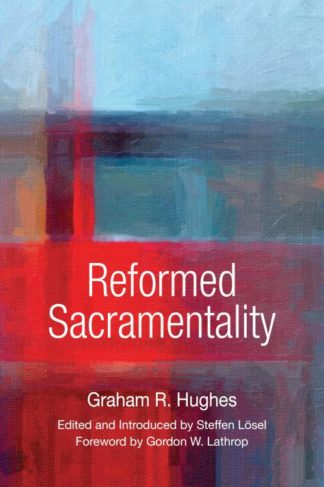 9780814663547 Reformed Sacramentality