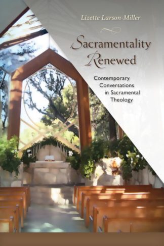 9780814682739 Sacramentality Renewed : Contemporary Conversations In Saramental Theology