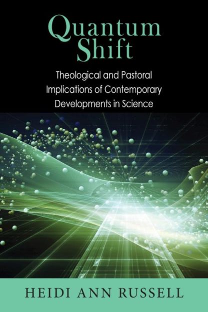 9780814683033 Quantum Shift : Theological And Pastoral Implications Of Contemporary Devel