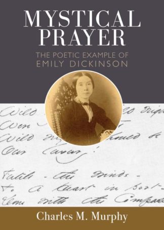 9780814684702 Mystical Prayer : The Poetic Example Of Emily Dickinson