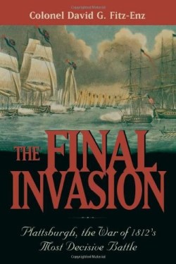9780815411390 Final Invasion : Plattsburgh The War Of 1812s Most Decisive Battle