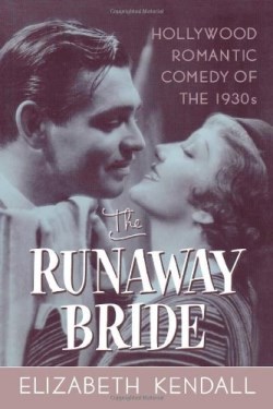 9780815411994 Runaway Bride : Hollywood Romantic Comedy Of The 1930s