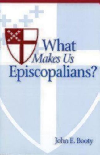 9780819213020 What Makes Us Episcopalians