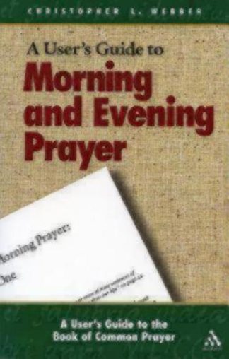 9780819221971 Users Guide To Morning And Evening Prayer