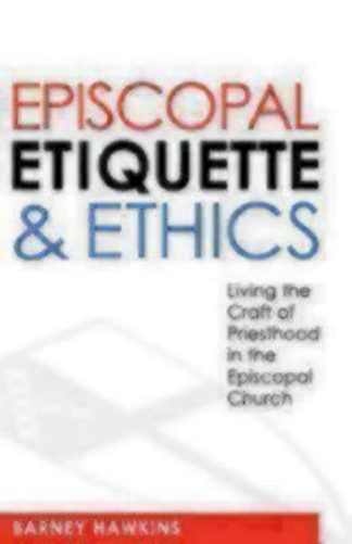9780819224064 Episcopal Etiquette And Ethics
