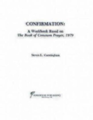 9780819241061 Confirmation : A Workbook Based On The Book Of Common Prayer (Workbook)
