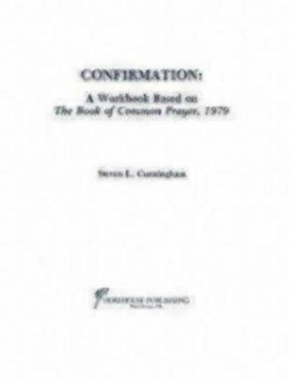 9780819241061 Confirmation : A Workbook Based On The Book Of Common Prayer (Workbook)