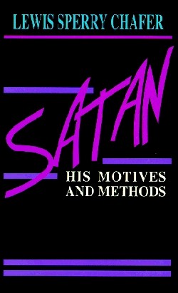9780825423444 Satan : His Motives And Methods