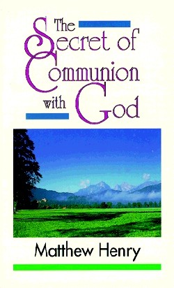 9780825428371 Secret Communion With God