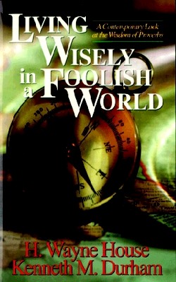 9780825428777 Living Wisely In A Foolish World