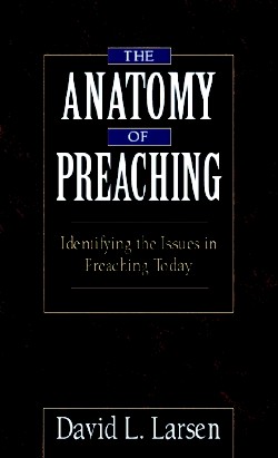 9780825430985 Anatomy Of Preaching