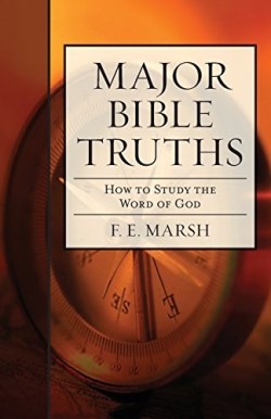 9780825432460 Major Bible Truths