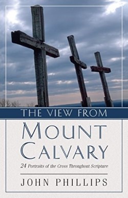 9780825433764 View From Mount Calvary Print On Demand Title (Student/Study Guide)