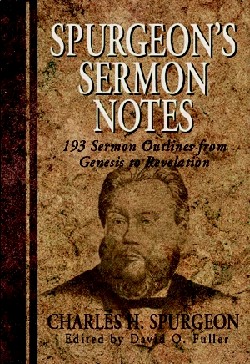 9780825437687 Spurgeons Sermon Notes