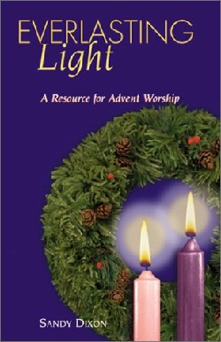9780827208162 Everlasting Light : A Resource For Advent Worship
