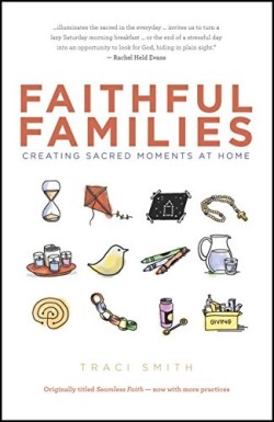 9780827211223 Faithful Families : Creating Sacred Moments At Home
