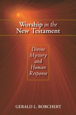 9780827225145 Worship In The New Testament