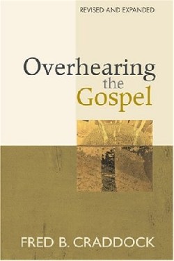 9780827227170 Overhearing The Gospel (Revised)