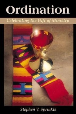 9780827227194 Ordination : Celebrating The Gift Of Ministry