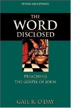 9780827242456 Word Disclosed : Preaching The Gospel Of John (Revised)