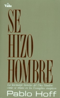 9780829710274 Se Hizo Hombre - (Spanish)