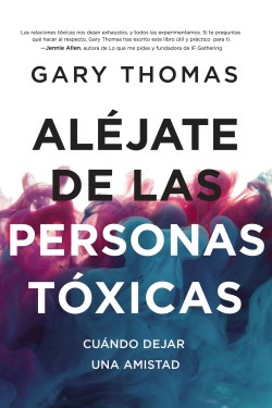 9780829748673 Alejate De Las Personas Toxica - (Spanish)