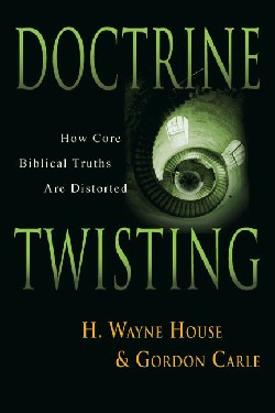 9780830813698 Doctrine Twisting : How Core Biblical Truths Are Distorted