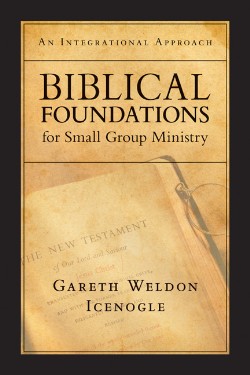 9780830817719 Biblical Foundations For Small Group Ministry