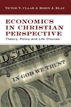 9780830825974 Economics In Christian Perspective