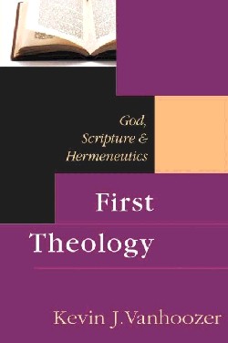9780830826810 1st Theology : God Scripture And Hermeneutics