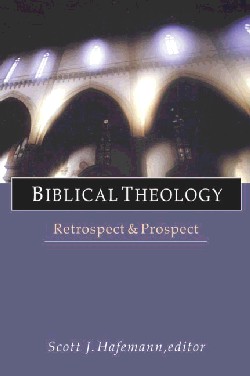 9780830826841 Biblical Theology : Retrospect And Prospect