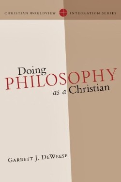 9780830828111 Doing Philosophy As A Christian