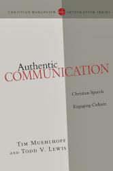 9780830828159 Authentic Communication : Christian Speech Engaging Culture