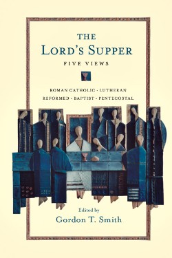 9780830828845 Lords Supper : Five Views